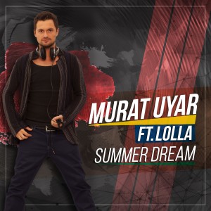 Album Summer Dream 2K17 (Radio Sax Mix) from Murat Uyar