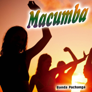 Banda Pachanga的專輯Macumba - Single