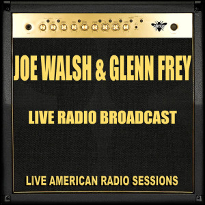 Album Live Radio Broadcast from Joe Walsh