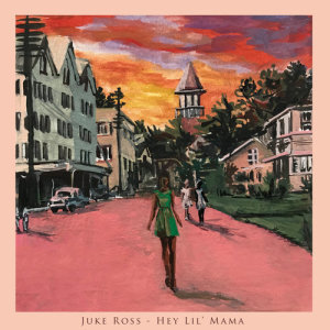 ดาวน์โหลดและฟังเพลง Hey Lil' Mama พร้อมเนื้อเพลงจาก Juke Ross