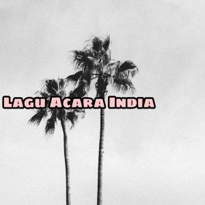 Listen to Lag8 Acara India song with lyrics from Alfred Renggo