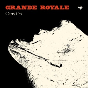 Grande Royale的專輯Carry On
