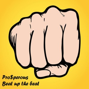 收聽Pro$perous的Beat up the beat (Explicit)歌詞歌曲