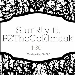 ดาวน์โหลดและฟังเพลง 1:30 (Explicit) พร้อมเนื้อเพลงจาก SlurRty