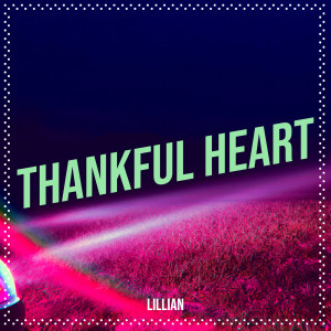 Listen to Thankful song with lyrics from Lillian