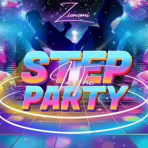 Listen to Step in the Party (Explicit) song with lyrics from Zionomi