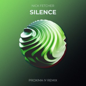 Album Silence (Proxima IY Radio Mix) oleh Nick Fetcher