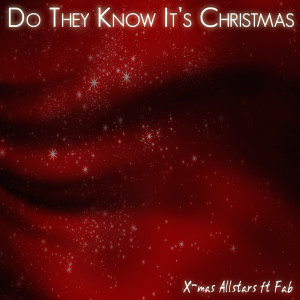 X-Mas Allstars的專輯Do They Know It's Christmas 2012 [feat. Fab]
