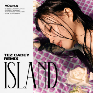YOUHA的專輯ISLAND (Tez Cadey Remix)