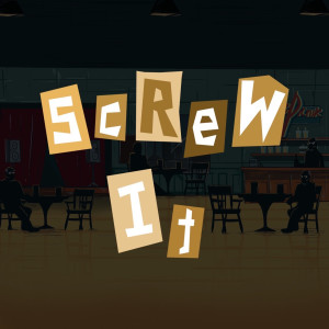 Album Screw It oleh thepicnik