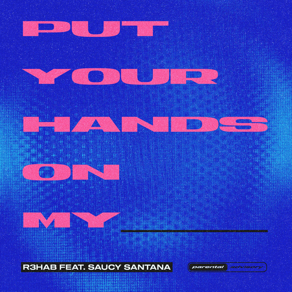 Put Your Hands On My ____(feat. Saucy Santana) (Explicit)