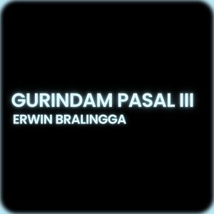Listen to Gurindam Pasal III song with lyrics from Erwin Bralingga