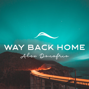收聽Alex Donofrio的Way Back Home歌詞歌曲