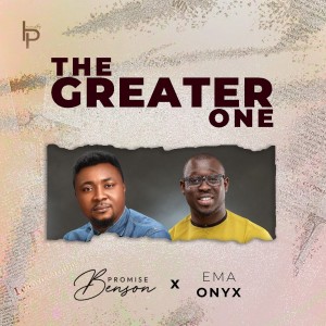ดาวน์โหลดและฟังเพลง The Greater One (Live) พร้อมเนื้อเพลงจาก Promise Benson
