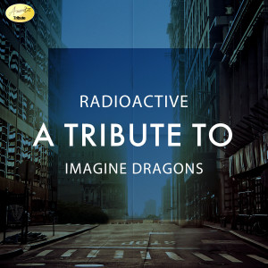 收聽Ameritz Tributes的Radioactive (Karaoke Version)歌詞歌曲