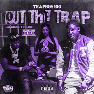 Album Out the Trap (Chopped Not Slopped) (Explicit) from Trapboy100