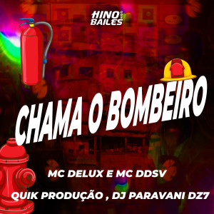 收聽Mc Delux的Chama o Bombeiro (Explicit)歌詞歌曲