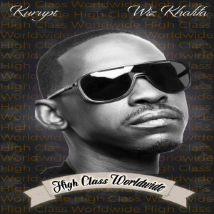 Album High Class Worldwide  (feat. Wiz Khalifa) from Kurupt