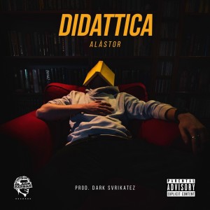 收聽Alastor的Didattica (Explicit)歌詞歌曲