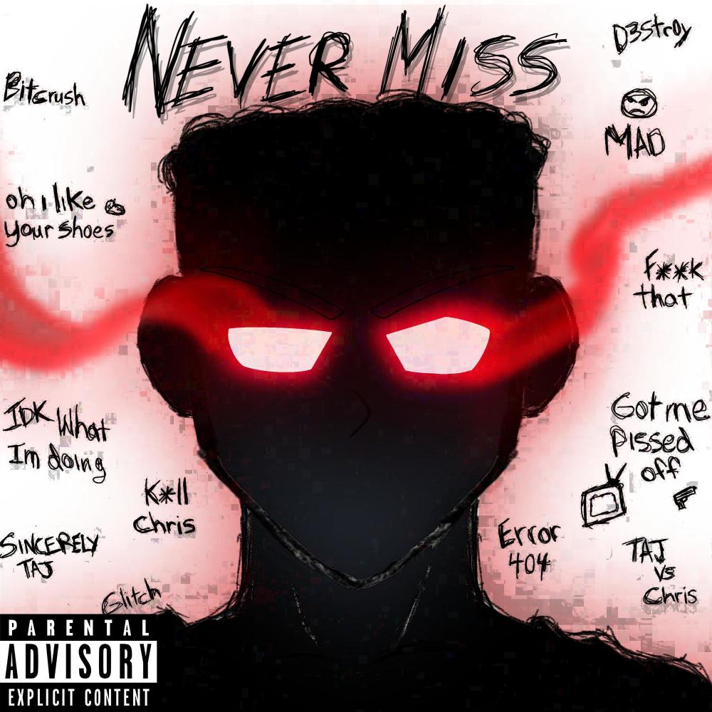 NEVER MISS (Explicit)