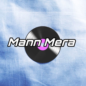 Mann Mera (Cover)