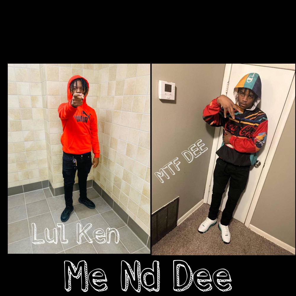 Me Nd Dee (feat. MTF Dee) (Explicit)