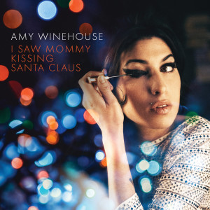 Amy Winehouse的專輯I Saw Mommy Kissing Santa Claus
