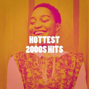 Album Hottest 2000S Hits (Explicit) from Top 40 Hits