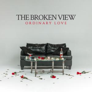 The Broken View的專輯Ordinary Love (Explicit)