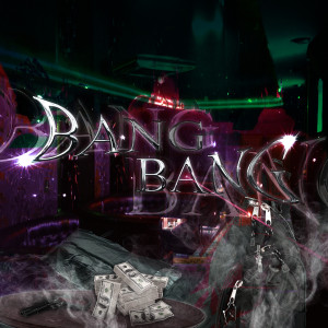 Listen to Bang Bang (Explicit) song with lyrics from slike1