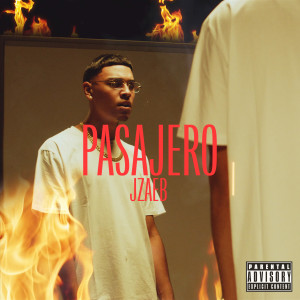 收聽JZAEB的Pasajero (Explicit)歌詞歌曲