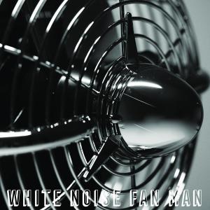 收听White Noise Fan Man的Non Stationary Fan Long歌词歌曲