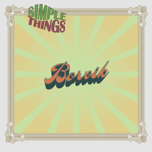 ดาวน์โหลดและฟังเพลง Simple Things พร้อมเนื้อเพลงจาก Borvik