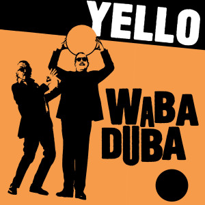 Yello的專輯Waba Duba