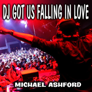 ดาวน์โหลดและฟังเพลง DJ Got Us Fallin' in Love (Remix) พร้อมเนื้อเพลงจาก Michael Ashford