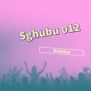 Keletso的專輯Sghubu 012