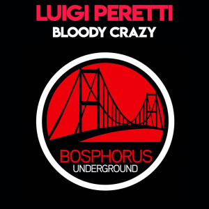 Dengarkan lagu Bloody Crazy nyanyian Luigi Peretti dengan lirik