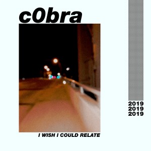 c0bra的專輯I Wish I Could Relate (Explicit)