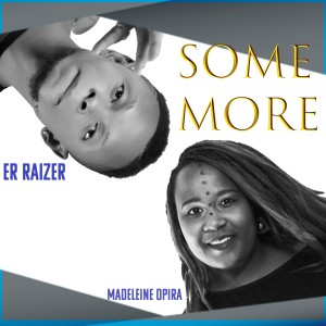 ดาวน์โหลดและฟังเพลง Some More พร้อมเนื้อเพลงจาก Er Raizer