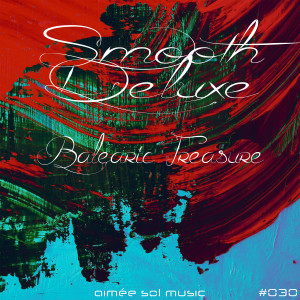 收听Smooth Deluxe的Balearic Treasure歌词歌曲