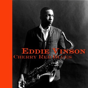 收聽Eddie Vinson的Somebody Done Stole My Cherry Red歌詞歌曲