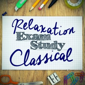 อัลบัม Relaxation Exam Study Classical ศิลปิน Exam Study Classical Music Orchestra