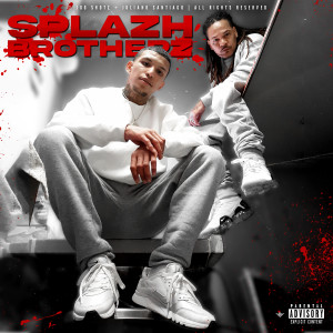 Album Splazh Brotherz (Explicit) from 100Shotz