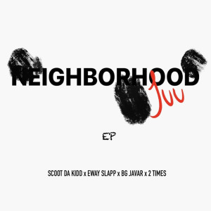 Lil'Juu Widdaus的专辑Neighborhood Juu - EP