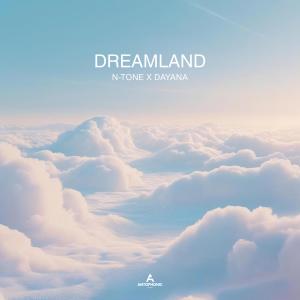 收聽N-Tone的Dreamland歌詞歌曲