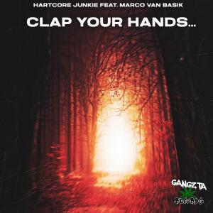 Album Clap Your Hands (feat. Marco Van Basik) from HARTCORE JUNKIE