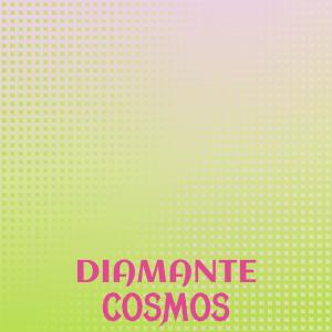 Various的专辑Diamante Cosmos
