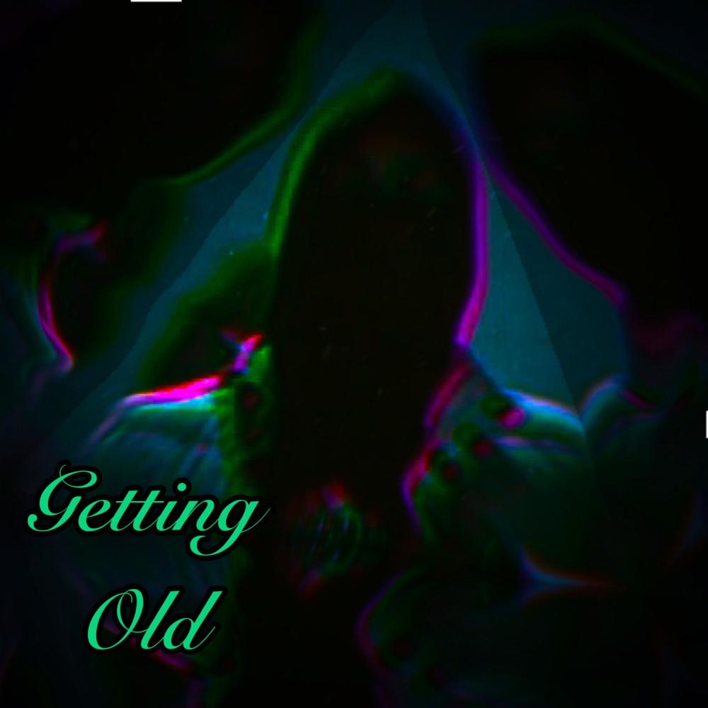 Getting Old (Explicit)