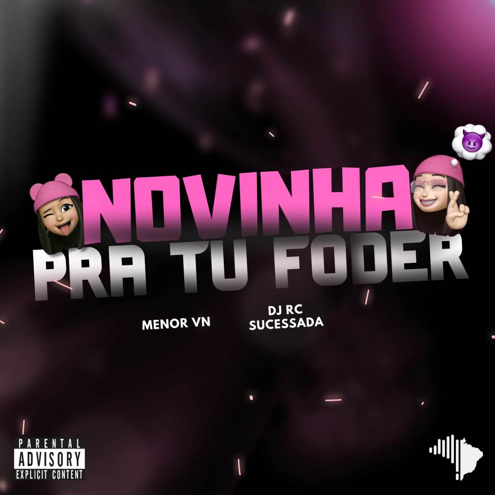 NOVINHA PRA TU FUDER (Explicit)