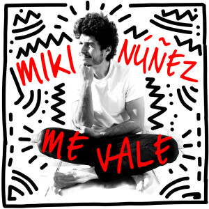 收聽Miki Núñez的Me Vale歌詞歌曲
